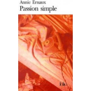 Passion simple (FRENCH Language - Gallimard Folio)