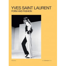 Yves Saint Laurent: Form and Fashion