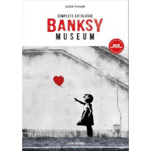Banksy Museum: Complete Catalogue