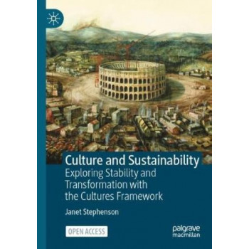 Culture and Sustainability: Exploring Stability and  Transformation with the Cultures Framework
