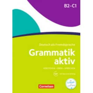 Grammatik aktiv: Ubungsgrammatik B2/C1 mit Audios online