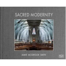 Sacred Modernity: The Holy Embrace of Modernist Architecture