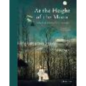 At the Height of the Moon:  Book of Bedtime Poetry and Art