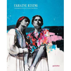 Ukraine Rising: Contemporary Creative Culture from Ukraine