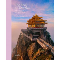 The Book of Temples: Spiritual Places Around the World