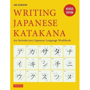 Writing Japanese Katakana: An Introductory Japanese Alphabet Workbook