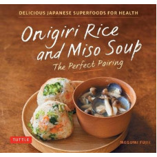 Onigiri Rice & Miso Soup - the Perfect Pairing