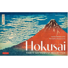 Hokusai's Thirty-Six Views of Mount Fuji: From the Collection of the Metropolitan Museum of Art
