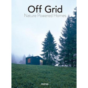 Off Grid: Nature Powered Homes