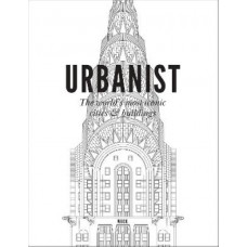 Urbanist: The World's Most Iconic Cities & Buildings