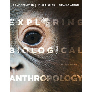 Exploring Biological Anthropology Pearson New International Edition : The Essentials 3E