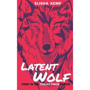 Latent Wolf: First in the Tobias Finch Series
