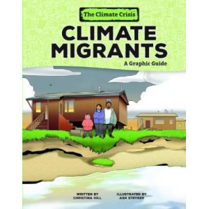 Climate Migrants: A Graphic Guide