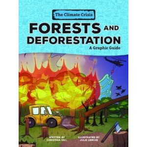 Forests and Deforestation: A Graphic Guide