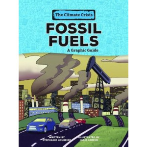 Fossil Fuels: A Graphic Guide