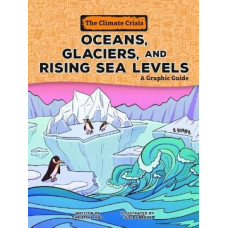 Oceans, Glaciers, and Rising Sea Levels: A Graphic Guide