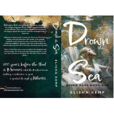 Drown the Sea: Dying Gods Book 1