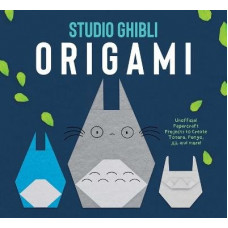 Studio Ghibli Origami: Unofficial Papercraft Projects to Create Totoro, Ponyo, Jiji, and more!